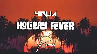 Nejipeno_Holiday fever (forua remix)