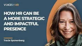 How HR Can Be A More Strategic And Impactful Presence With HR Advisor Tracie Sponenberg (#50)