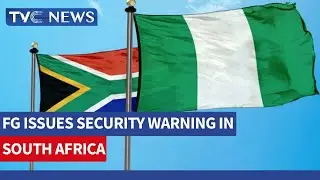 WATCH: Nigerians in South Africa Warned of Possible Security Threat