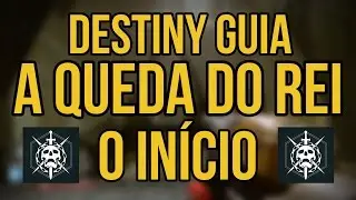 Destiny Guia: A Queda do Rei - O In&iacute;cio
