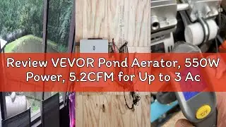 Review VEVOR Pond Aerator, 550W Power, 5.2CFM for Up to 3 Acre 50' Lake, Includes 3/4 HP Compressor