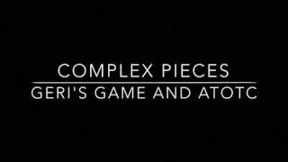 Complex Pieces: Geri's Game and A Tale of Two Cities