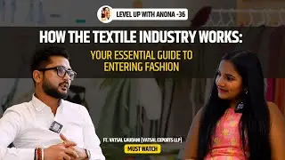 Textile Industry 101: Business, Profit & Everything In Between! Entering Garment Business!#mustwatch
