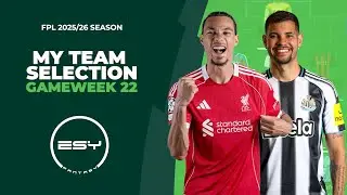 MY FPL GW22 TEAM SELECTION! 📝 | Fantasy Premier League Tips 2025/26