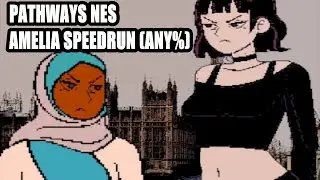 UK PROPAGANDA GAME PATHWAYS FOR NES (AMELIA PATH GAME OVER SPEEDRUN ANY%)