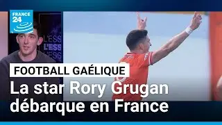 Football ga&eacute;lique : la star irlandaise Rory Grugan partage ses secrets en France &bull; FRANCE 24