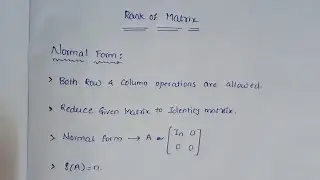 Example problem of finding the Rank of a Matrix using Normal form || Normal form 