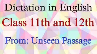 Dictation (49) Class 11 & 12 l Learn English by writing dictation