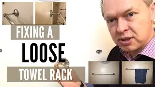 How to Fix a Loose Towel Rack