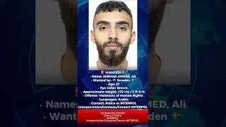 WANTED FUGITIVE!🚨Human Rights Violator! - ALI SHEHAB AHMED🚨Police Need Your Help! #shorts