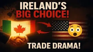 Ireland Chooses Canada Over US: Trade Drama Unfolds!