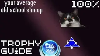 EASY Old School Shmup! | Your Average Old School Shmup (YAOSS) Trophy Guide