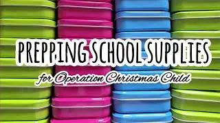Prepping School Supplies for Operation Christmas Child-Canada