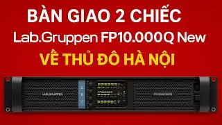 B&Agrave;N GIAO 2 LAB.GRUPPEN FP10.000Q NEW VỀ THỦ Đ&Ocirc; H&Agrave; NỘI