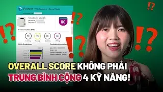 3 hiểu lầm về điểm tổng PTE - Overall Score 😦