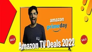 Amazon Prime Day TV Deals 2022 🔥| 32 inch-55 inch | Full HD-4K HDR