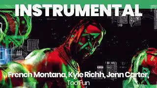 INSTRUMENTAL BEAT : Too Fun - French Montana, Kyle Richh, Jenn Carter, 41