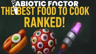 Abiotic Factor: Best Foods to Cook Ranked!