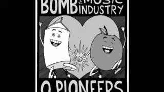 Bomb The Music Industry- I'm Terrorfied split with O'Pioneers! DOWNLOAD WITH LYRICS