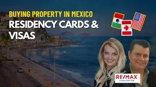 All About Residency Cards and Visas | Buying Property in Mexico (Ep. 2)