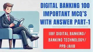 100 MCQS DIGITAL BANKING IIBF CERTIFICATION PART-1 #digitalbanking #jaiibinfirstattempt #iibf