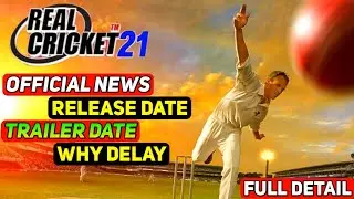 Real Cricket 21 Big News! New Feature Coming Soon! Full Details! Trailer, Release Date, Rc21