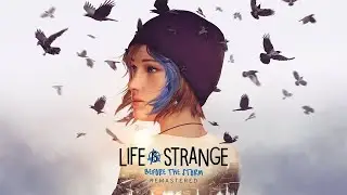 Life is Strange Before the Storm Part 1