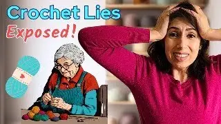 Common Crochet Myths That Are Robbing Your Joy! | Crochet Myths Debunked! | Crochet Misconceptions