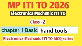 ITI TO ELECTRONICS MECHANIC MCQ | Electronics Mechanic ITI TO chapter 1 basic hand tools MCQ CLASS 2