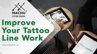 How to Tattoo a Perfect line - Improve your line tattoo with Machu Tattoo School Best tattoo academy