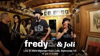 Fredy Pi.  & Joli - LIVE @ Albi's Mountain Rock Café, Bettmeralp VS - 12. und 13.12.2025