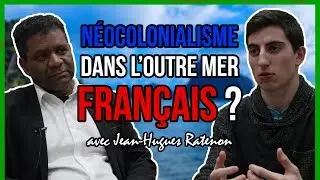 Néocolonialisme dans l'Outre Mer français ? - Jean Hugues Ratenon