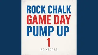 Rock Chalk Game Day Pump Up 1