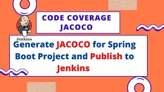 Java Code Coverage || JACOCO || Spring Boot || Generate || Publish to Jenkins || Pipeline Job