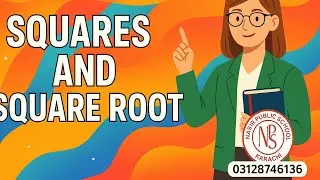📚 Square and Square Root | Math Made Simple! | Nasir Public School