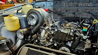 Exotic7 Garrett G42-1200 and PTFE Hose Routing
