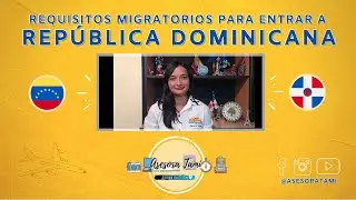 Requisitos migratorios para ingresar a República Dominicana ( Ciudadanos Venezolanos)