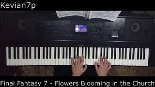 15. Flowers Blooming in the Church - Final Fantasy 7 OST - Piano Solo