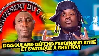 DISSOULARD D&Eacute;FEND FERDINAND AYIT&Eacute; ET S'ATTAQUE &Agrave; GHETTOVI : C'EST G&Acirc;T&Eacute;