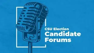 CSU By-election: Candidate Forum (September 27, 2022)