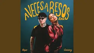 A Veces A Besos (Remix)