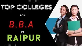 Top BBA Colleges in RAIPUR Chhattisgarh || BEST COLLEGE FOR BBA IN RAIPUR || FEES ||  Placements