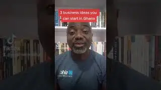 3 Business ideas you can start in Ghana