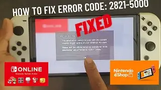 {Исправлено} Код ошибки Nintendo Switch: 2821-5000 &mdash; Nintendo Online / eShop