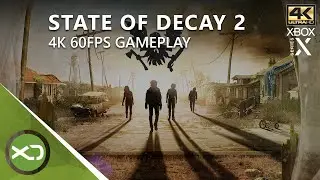 Xbox Series X | State of Decay 2 - 4K 60 FPS Gameplay