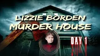 Lizzie Borden Murder House: The First 