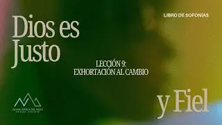 Lección 9: Exhortación al cambio -  Hno. Ricardo López | IBV