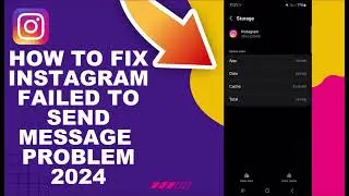 How To Fix Instagram Failed To Send Message Problem 2024