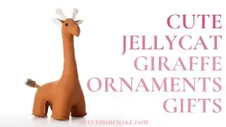 Cute Giraffe Gifts Jellycat Giraffe Ornaments