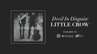 Little Crow - Devil In Disguise (Official Audio)